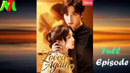 Born Again, Loved Again Full Episode