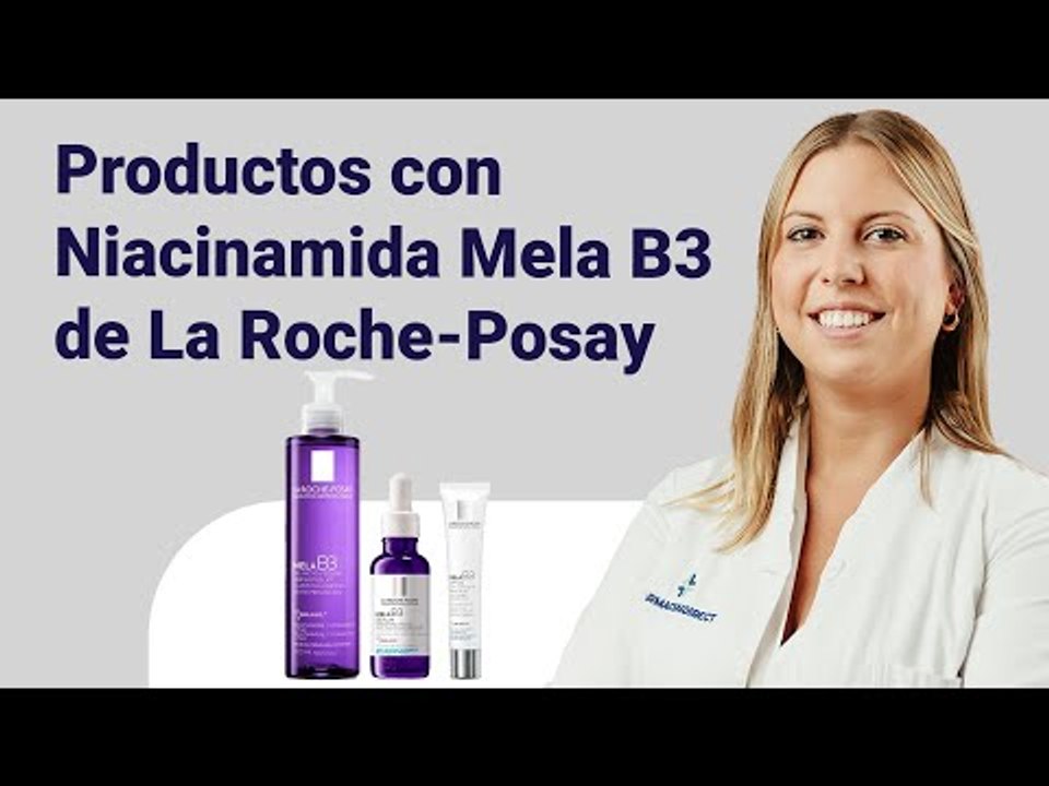Productos con Niacinamida Mela B3 de La Roche-Posay | Farmaciasdirect