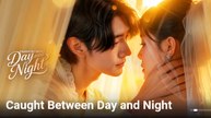 Caught Between Day And Night