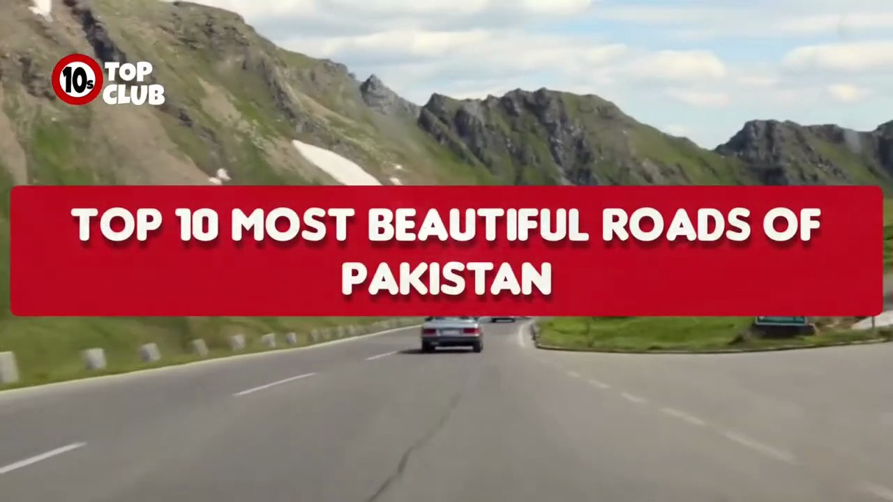 Top 10 Most Beautiful Roads Of Pakistan _ Best Scenic Roads - Top10sClub