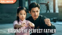 Raising The Perfect Father (2025) - FULL HD [Eng Sub]