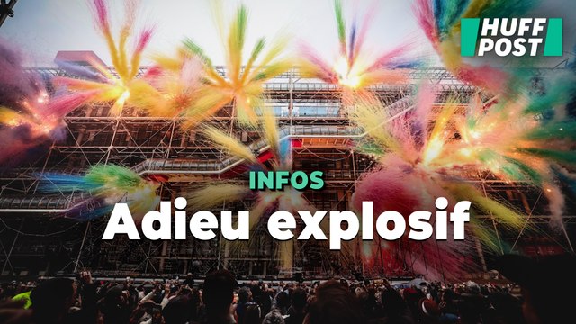 Le Centre Pompidou dynamité dans un feu d’artifice impressionnant pour célébrer sa fermeture