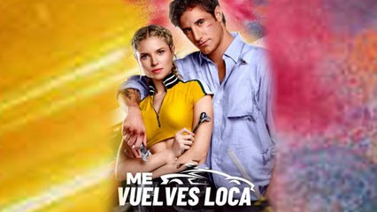 Me Vuelves Loca - Completa Sub EspañOl