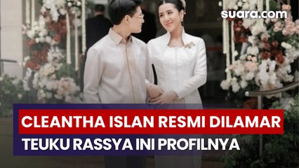Cleantha Islan Resmi Jadi Tunangan Teuku Rassya, Ini Profil Singkatnya