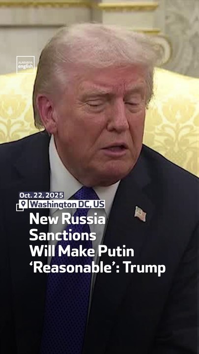 New Russia Sanctions Will Make Putin ‘Reasonable’: Trump