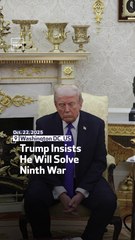 Trump Insists He Will Solve Ninth War