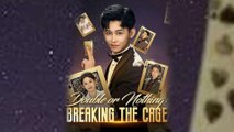 Double or Nothing - Breaking the Cage Dramabox