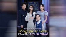 Regreso Al Pasado ¡Exige Que Su Esposo Pague Con Su Vida! (Doblado) Episodio Completo