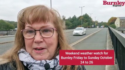 Weekend weather watch for Burnley Friday to Sunday, October 24 to 26