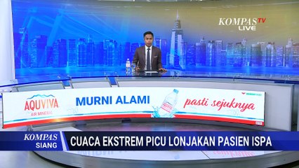 Cuaca Ekstrem Picu Lonjakan Kasus ISPA di Bengkulu dan Merauke | KOMPAS SIANG