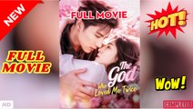 ♥️🍏💥The God Who Loved Me Twice - Full Movie
