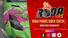 RODA PANAS QUICK CHECK : NISSAN 350Z SHOGUN BLITZ