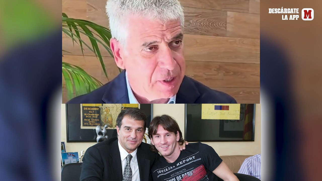 "Messi y su familia están muy, muy, muy enojados con Laporta"