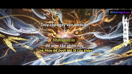 Thế Giới Hoàn Mỹ Tập 238 Vietsub Thuyết Minh