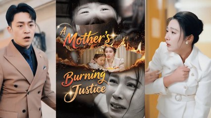 【 A Mother's Burning Justice】 Newest Chinese Drama 2025 #chinesedrama  #producer #shortdrama2025