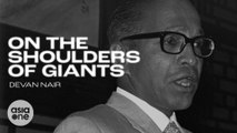 Devan Nair, The fearless voice for Singapore’s workers | On The Shoulders of Giants