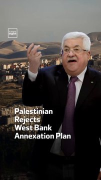Palestinian Authority Rejects West Bank Annexation Plan