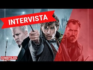 Animali Fantastici: I Crimini di Grindelwald, intervist al cast