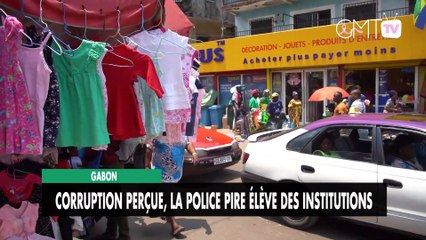 [#Reportage] Gabon : corruption perçue, la police pire élève des institutions