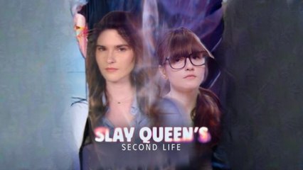 Slay Queen's Second Life