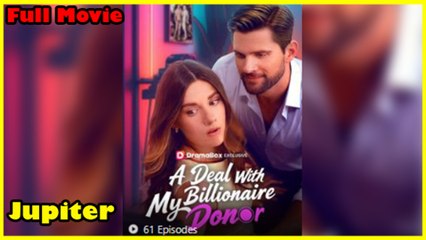 A Deal With My Billionaire Donor Full Movie  Dramabox
