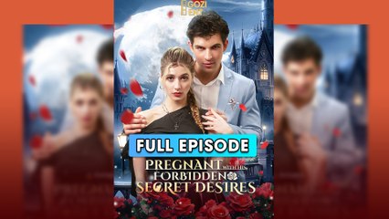 Pregnant With His Forbidden Secret Desires 2025 [ SHORT DRAMA | FULL ]