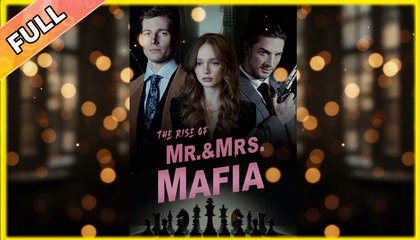 The Rise of Mr & Mrs.Mafia - Full (2025)