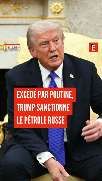 Excédé par Poutine,Trump sanctionnele pétrole russe