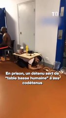 En prison, un détenu sert de “table basse humaine” à ses codétenus
