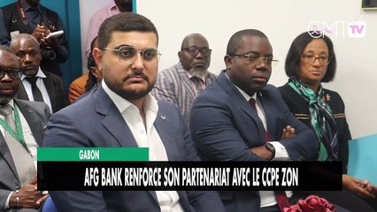 [#Reportage] Gabon : AFG Bank renforce son partenariat avec le CCPE ZON