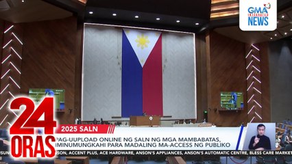 Pag-uupload online ng SALN ng mga mambabatas, iminumungkahi para madaling ma-access ng publiko | 24 Oras