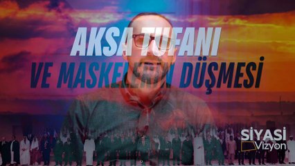 06. Gazze ve Maskelerin Düşmesi I Siyasi Vizyon