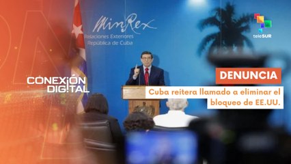 Conexión Digital 23-10 Cuba denunció campaña de desinformación