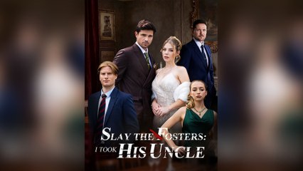 Slay To Fosters: I Took His Uncle Full Episodes
