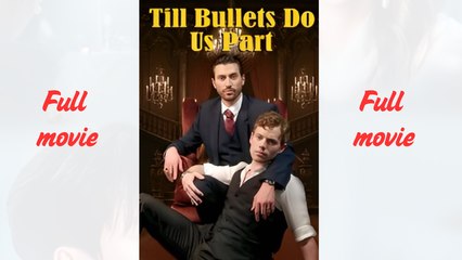 Till Bullets Do Us Part_Full short drama