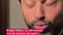 Budget fédéral: "Le vrai courage, c'est de reformer, pas taxer" estime Georges-Louis Bouchez
