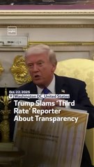 Trump Slams ‘Third Rate’ Reporter About Transparency