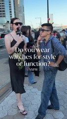 FOR THE STREETS NYFW: "Watches for Style or Function?"