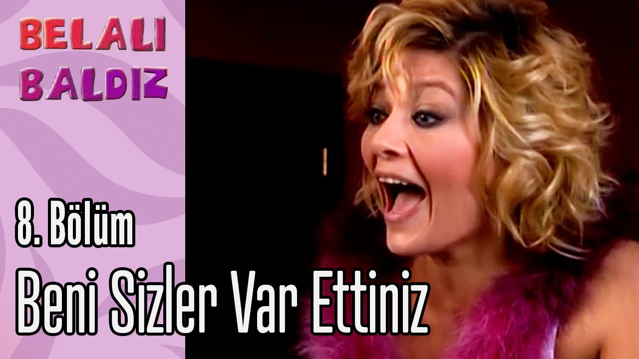 Beni Sizler Var Ettiniz - Belalı Baldız 8. Bölüm
