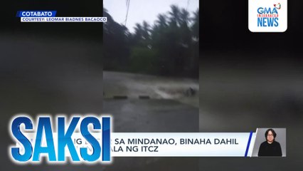 Ilang lugar sa Mindanao, binaha dahil sa ulang dala ng ITCZ | Saksi