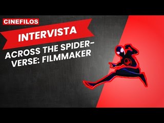 Spider-Man: Accross the Spider-Verse, intervista ai filmmaker