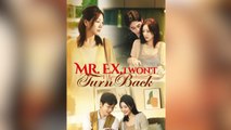 Mr. Ex I Won't Turn Back Full Movies