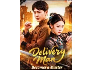 DELIVERY MAN BECOMES A MASTER. - Full Movies English Sub