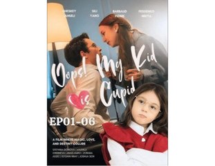 OOPS MY KID CUPID. - Full Movies English Sub