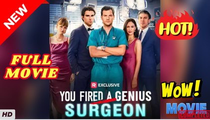 ♥️🌟 You Fired A Genius Surgeon