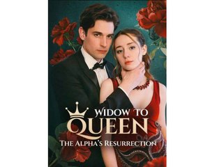 WIDOW TO QUEEN THE ALPHA'S RESURRECTION - Full Movies English Sub