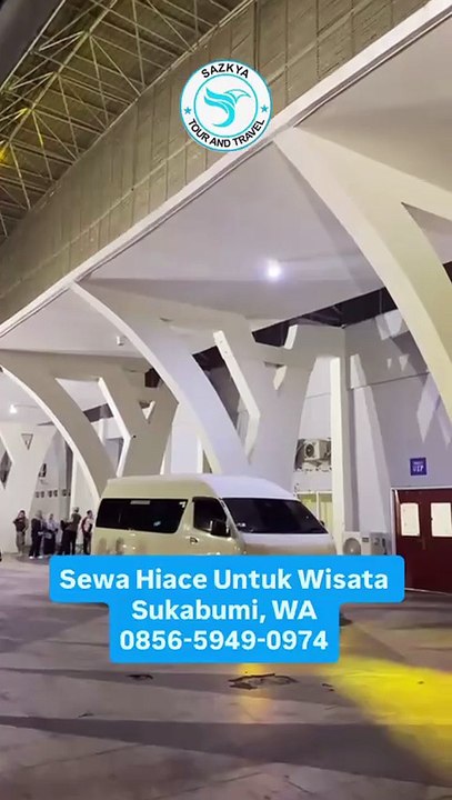 Sewa Hiace Untuk Wisata Sukabumi, WA 0856-5949-0974