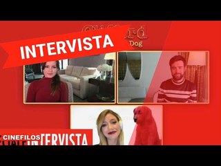 Clifford - Il grande cane rosso: interviste ai protagonisti