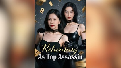 Returning As Top Assassin Full Movies