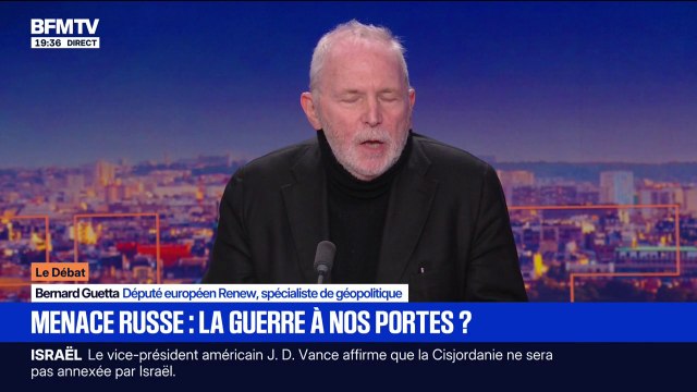 Menace russe: Si nous ne voulons pas que Vladimir Poutine soit tenté de nous tester, envoyons-lui un message très clair , affirme Bernard Guetta (Renew)